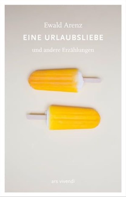 Eine Urlaubsliebe, Ewald Arenz - Ebook - 9783747201572