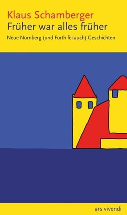 Früher war alles früher, Klaus Schamberger - Ebook - 9783747201671