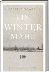 Ein Wintermahl - Hubert Mingarelli - 9783747201787