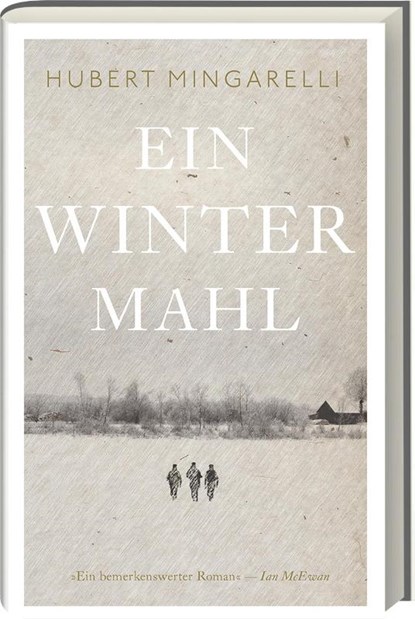 Ein Wintermahl, Hubert Mingarelli - Gebonden - 9783747201787
