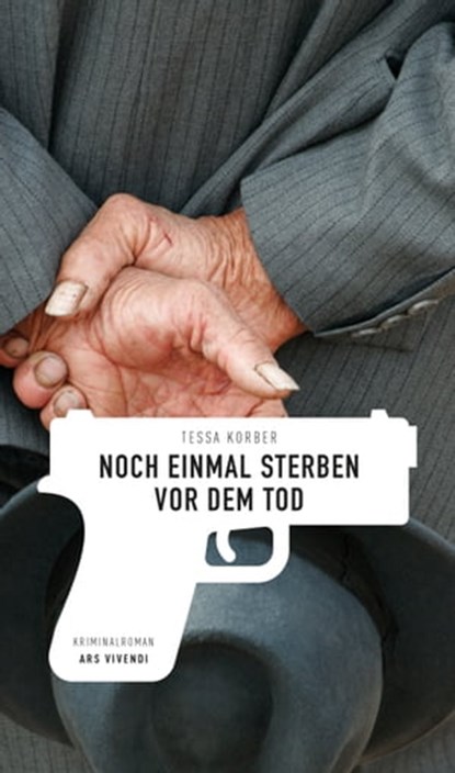 Noch einmal sterben vor dem Tod, Tessa Korber - Ebook - 9783747201855
