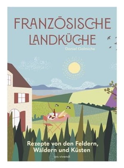 Französische Landküche (eBook), Daniel Galmiche - Ebook - 9783747204122