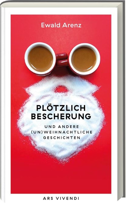 Plötzlich Bescherung, Ewald Arenz - Gebonden - 9783747204351