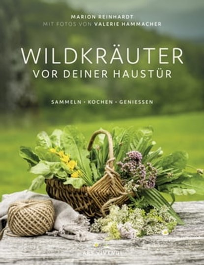Wildkräuter vor deiner Haustür, Marion Reinhardt ; Valerie Hammacher - Ebook - 9783747204467
