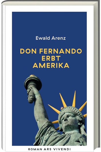 Don Fernando erbt Amerika (Erfolgsausgabe), Ewald Arenz - Gebonden - 9783747205976