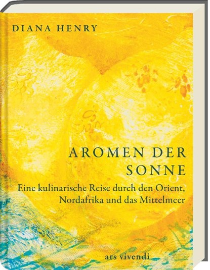 Aromen der Sonne - Deutscher Kochbuchpreis 2025 - Bronze, Diana Henry - Gebonden - 9783747206522
