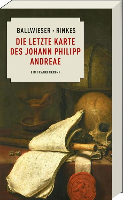 Die letzte Karte des Johann Philipp Andreae, Roland Ballwieser ; Petra Rinkes - Paperback - 9783747207192