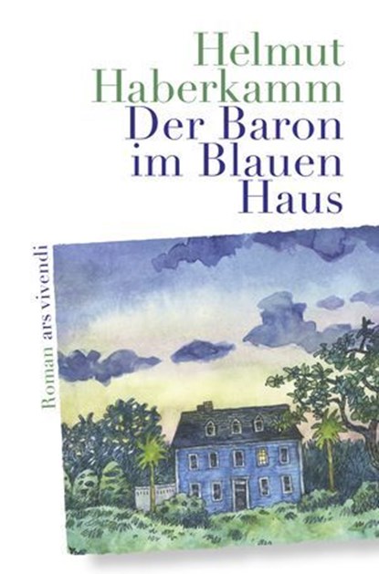 Der Baron im Blauen Haus, Helmut Haberkamm - Ebook - 9783747207437