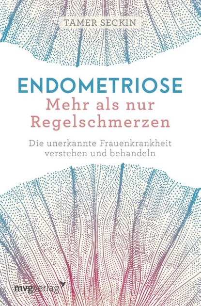 Endometriose - Mehr als nur Regelschmerzen, Tamer Seckin - Paperback - 9783747400562