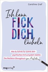 Ich kann fick dich lächeln - Carolina Graf - 9783747401194