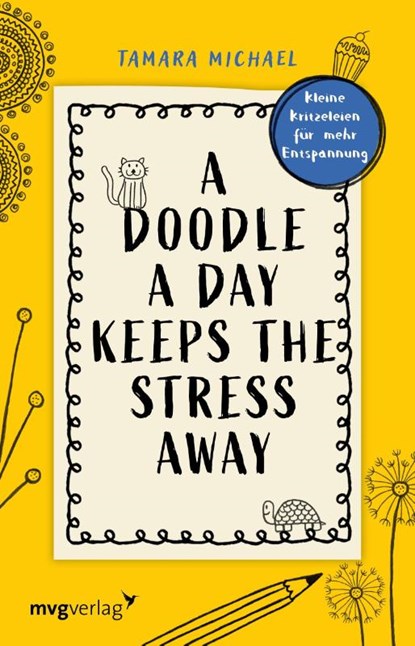A Doodle a Day Keeps the Stress Away, Tamara Michael - Paperback - 9783747401620