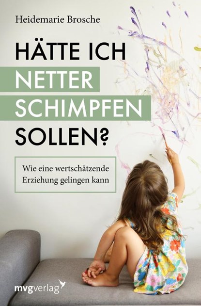 Hätte ich netter schimpfen sollen?, Heidemarie Brosche - Paperback - 9783747401644