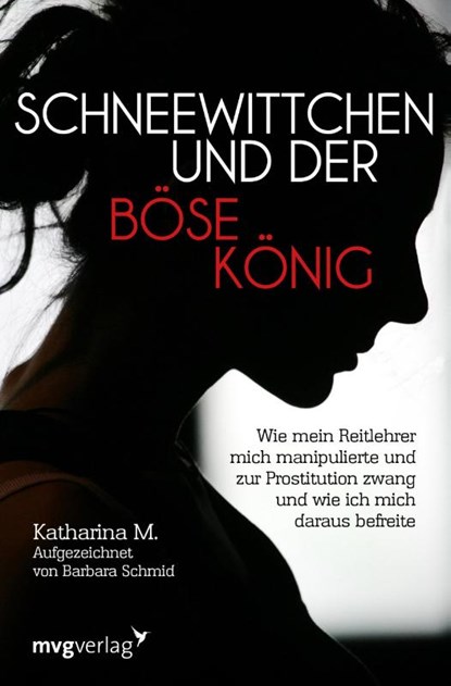 Schneewittchen und der böse König, Katharina M. ; Barbara Schmid - Paperback - 9783747401903
