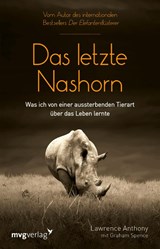 Das letzte Nashorn - Lawrence Anthony ; Graham Spence - 9783747402108