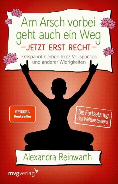 Am Arsch vorbei geht auch ein Weg - Jetzt erst recht 2, Alexandra Reinwarth - Paperback - 9783747402184