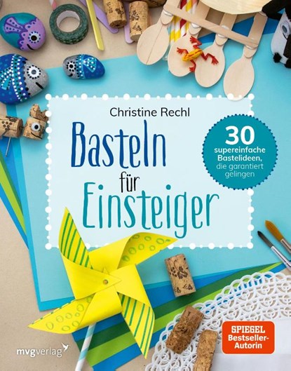 Basteln für Einsteiger, Christine Rechl - Gebonden - 9783747403020