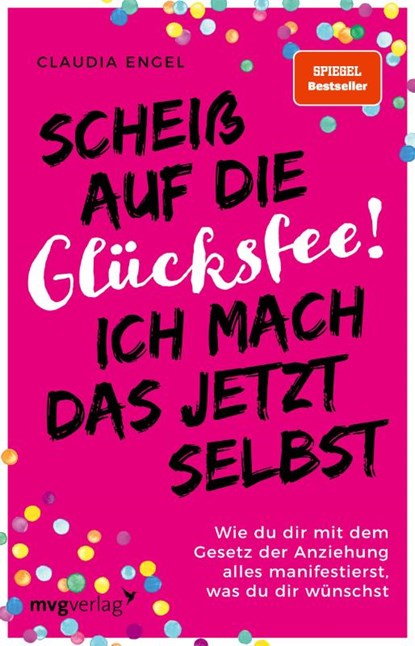 Scheiß auf die Glücksfee! Ich mach das jetzt selbst, Claudia Engel - Paperback - 9783747403402
