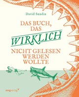 Das Buch, das wirklich nicht gelesen werden wollte - David Sundin - 9783747403815