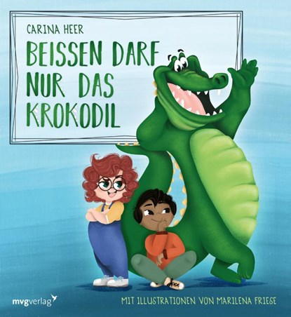 Beißen darf nur das Krokodil, Carina Heer - Gebonden - 9783747403860