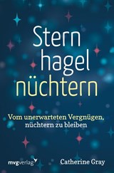 Sternhagelnüchtern - Catherine Gray - 9783747404010