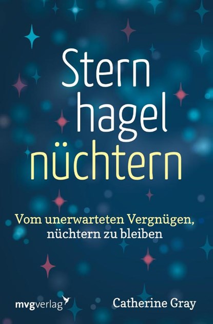 Sternhagelnüchtern, Catherine Gray - Paperback - 9783747404010