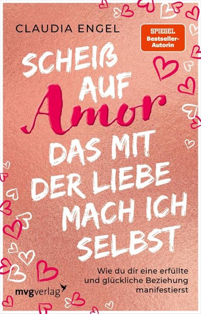 Scheiß auf Amor, das mit der Liebe mach ich selbst, Claudia Engel - Paperback - 9783747404645