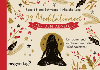 24 Meditationen für den Advent, Ronald Pierre Schweppe ; Aljoscha Long - Gebonden - 9783747404683