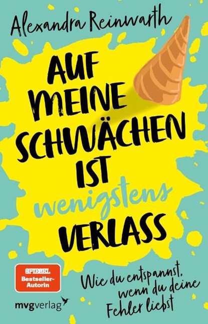 Auf meine Schwächen ist wenigstens Verlass, Alexandra Reinwarth - Paperback - 9783747404720