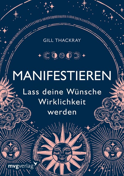 Manifestieren  -  Lass deine Wünsche Wirklichkeit werden, Gill Thackray - Paperback - 9783747405116