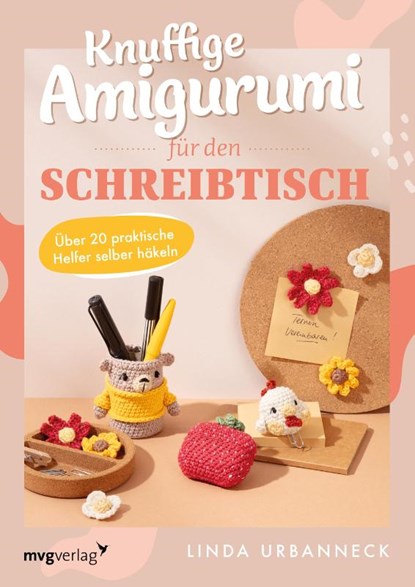 Knuffige Amigurumi für den Schreibtisch, Linda Urbanneck ; @Haekel_Lobby - Paperback - 9783747405789