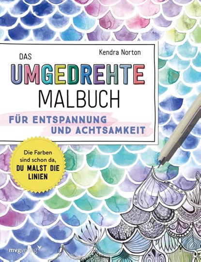 Das umgedrehte Malbuch - Für Achtsamkeit und Entspannung, Kendra Norton - Paperback - 9783747406137