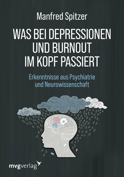 Was bei Depressionen und Burnout im Kopf passiert, Manfred Spitzer - Gebonden - 9783747406458