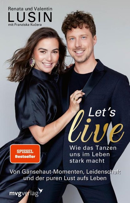 Let's live - Wie das Tanzen uns im Leben stark macht, Renata Lusin ; Valentin Lusin - Paperback - 9783747406595