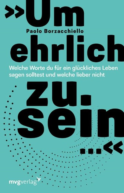 'Um ehrlich zu sein ...', Paolo Borzacchiello - Paperback - 9783747406663