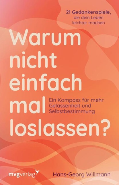 Warum nicht einfach mal loslassen?, Hans-Georg Willmann - Paperback - 9783747407158