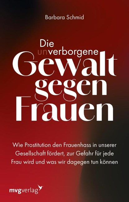 Die (un)verborgene Gewalt gegen Frauen, Barbara Schmid - Paperback - 9783747407226