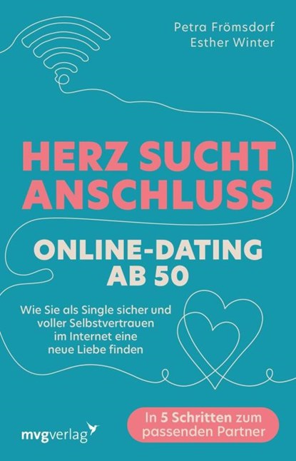Herz sucht Anschluss - Online-Dating ab 50, Esther Winter ; Petra Frömsdorf - Paperback - 9783747407578