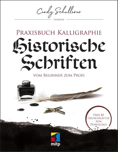 Praxisbuch Kalligraphie: Historische Schriften, Cindy Schullerer - Paperback - 9783747500248