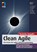 Clean Agile. Die Essenz der agilen Softwareentwicklung, Robert C. Martin - Paperback - 9783747501115
