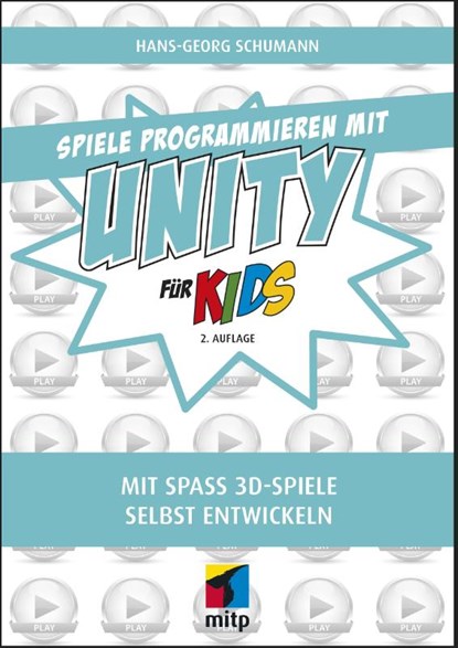 Spiele programmieren mit Unity, Hans-Georg Schumann - Paperback - 9783747501702