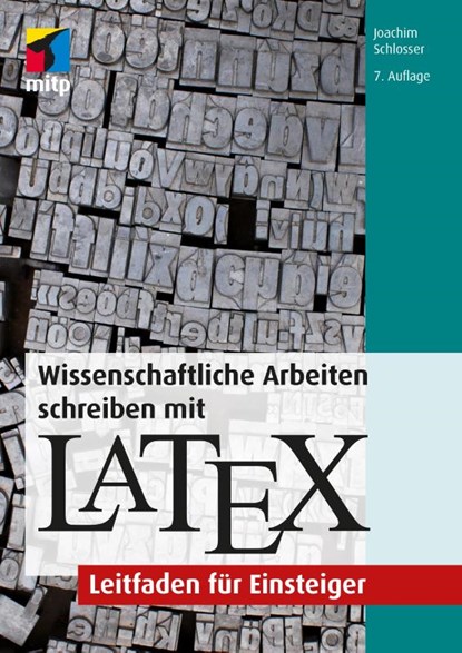 Wissenschaftliche Arbeiten schreiben mit LaTeX, Joachim Schlosser - Paperback - 9783747504468