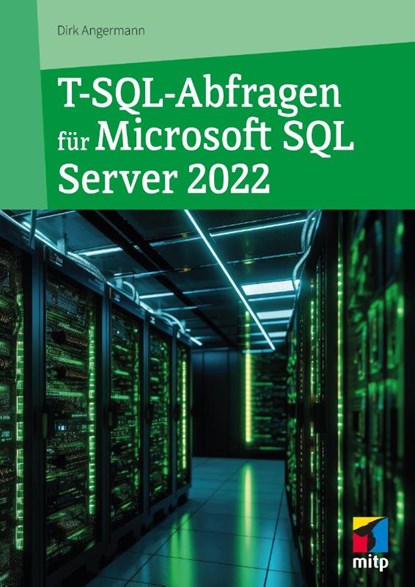 T-SQL-Abfragen für Microsoft SQL-Server 2022, Dirk Angermann - Paperback - 9783747506318