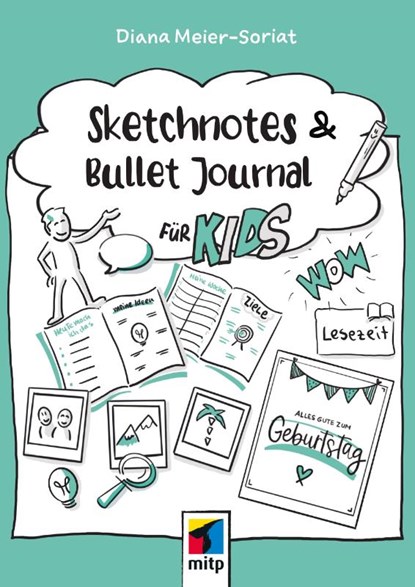 Sketchnotes und Bullet Journal für Kids, Diana Meier-Soriat - Paperback - 9783747508114
