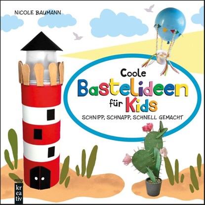 Coole Bastelideen für Kids, Nicole Baumann - Gebonden - 9783747508329