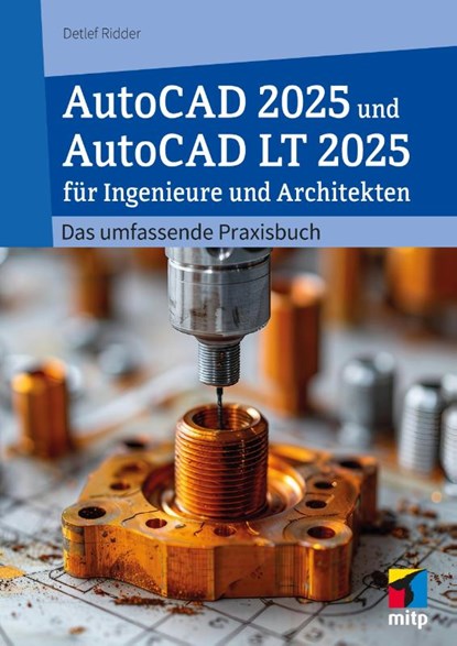 AutoCAD 2025 und AutoCAD LT 2025 für Ingenieure und Architekten, Detlef Ridder - Paperback - 9783747508978