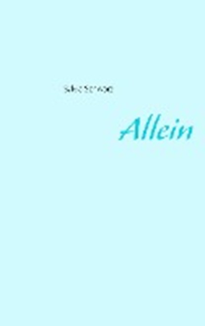 Allein, SCHWARZ,  Sylvia - Paperback - 9783748101772