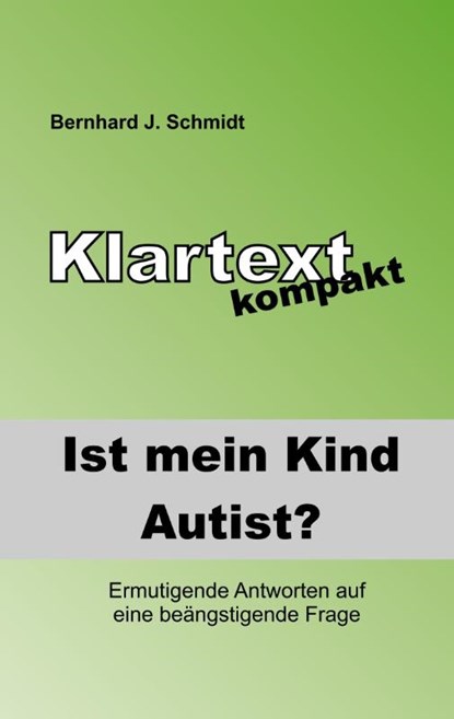 Ist (m)ein Kind Autist?, Bernhard J Schmidt - Paperback - 9783748147503