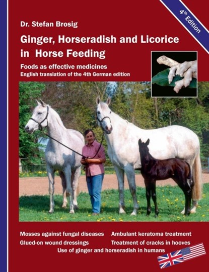 Ginger, horseradish and licorice in horse feeding, Stefan Brosig - Paperback - 9783748171423