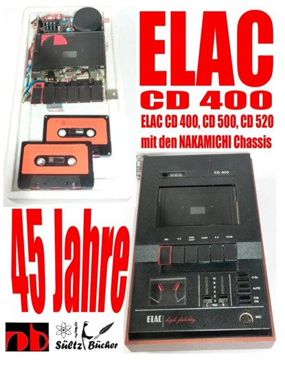 45 Jahre ELAC CD 400 Compact Cassetten Recorder mit den NAKAMICHI Chassis, Uwe H Sultz - Paperback - 9783748183235