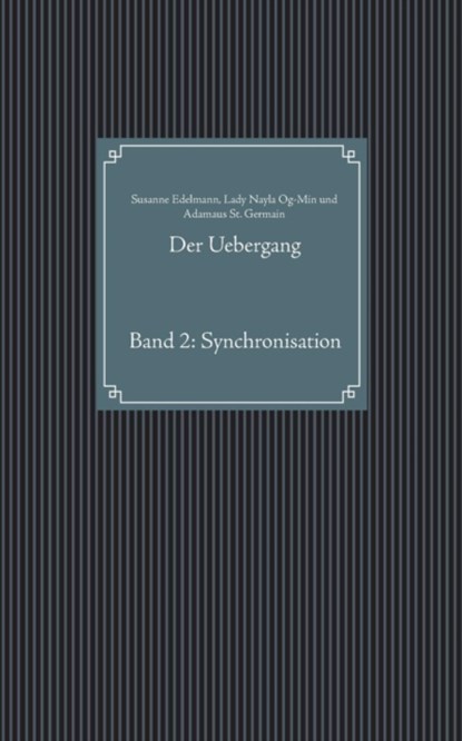 Der Uebergang, EDELMANN,  Susanne ; Og-Min, Lady Nayla ; St Germain, Adamus - Paperback - 9783748192657
